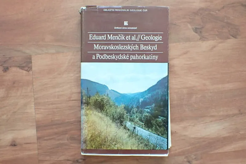 Geologie Moravskoslezských Beskyd a Podbeskydské pahorkatiny - Eduard Menčík 