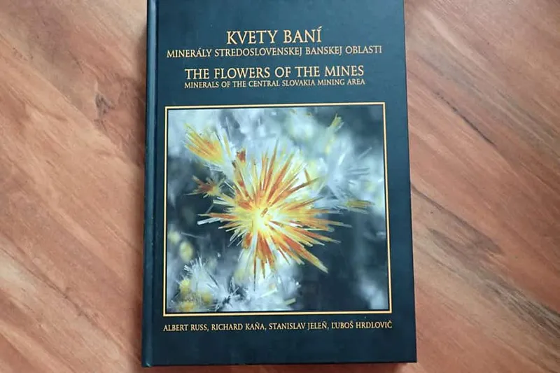 Kvety Baní - minerály staroslovenskej banskej oblasti