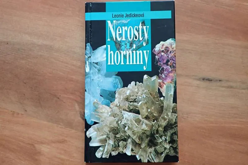 Kniha - Nerosty a horniny Leonie Jednickeová